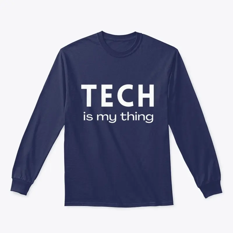 Tech is my thing