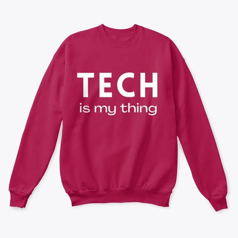 Tech is my thing