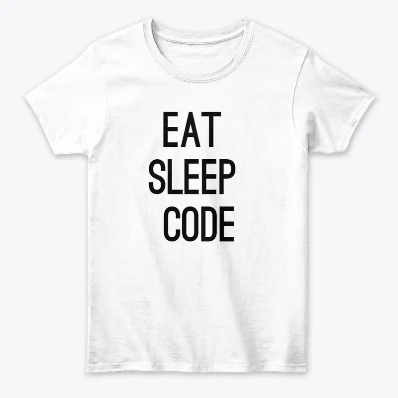 Eat, Sleep, Code